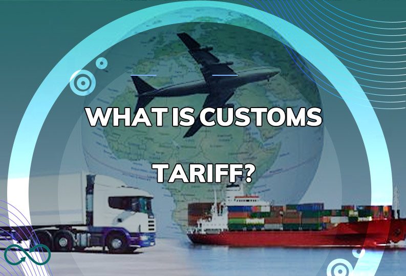 What is customs tariff?
